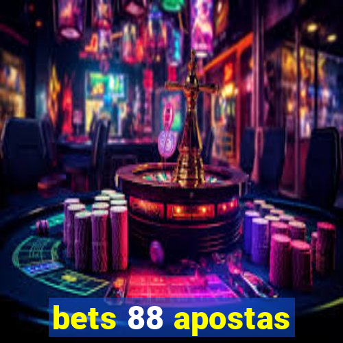 bets 88 apostas